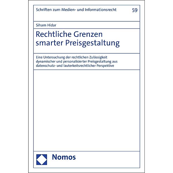 Rechtliche Grenzen smarter Preisgestaltung / Schriften zum Medien- und Informationsrecht Bd.59, Siham Hidar
