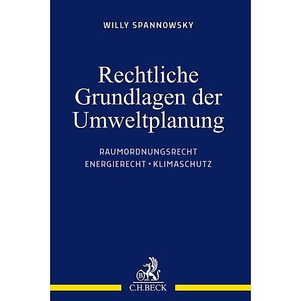 Rechtliche Grundlagen der Umweltplanung, Willy Spannowsky