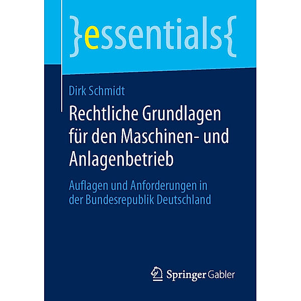 Rechtliche Grundlagen für den Maschinen- und Anlagenbetrieb, Dirk Schmidt