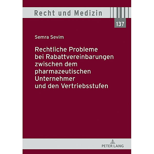 Rechtliche Probleme bei Rabattvereinbarungen zwischen dem pharmazeutischen Unternehmer und den Vertriebsstufen, Semra Sevim