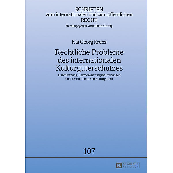 Rechtliche Probleme des internationalen Kulturgüterschutzes, Kai Georg Krenz