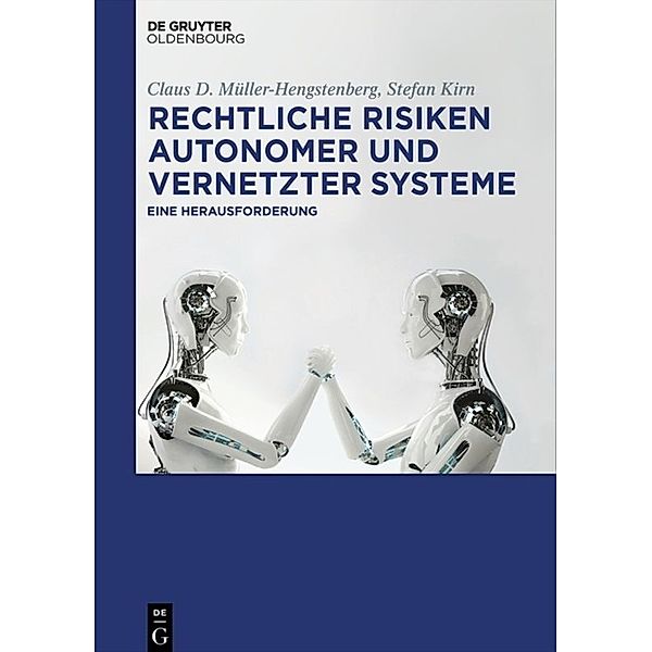 Rechtliche Risiken autonomer und vernetzter Systeme, Claus D. Müller-Hengstenberg, Stefan Kirn