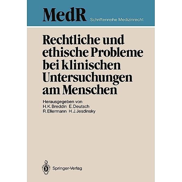 Rechtliche und ethische Probleme bei klinischen Untersuchungen am Menschen / MedR Schriftenreihe Medizinrecht