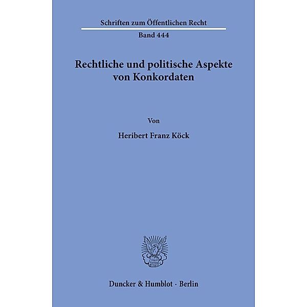 Rechtliche und politische Aspekte von Konkordaten., Heribert Franz Köck