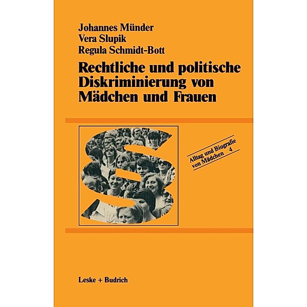 Rechtliche und politische Diskriminierung von Mädchen und Frauen / Alltag und Biografie Bd.4