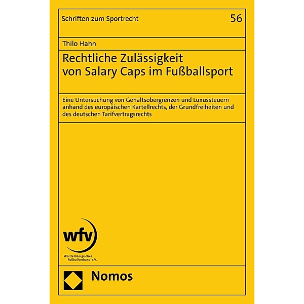 Rechtliche Zulässigkeit von Salary Caps im Fussballsport / Schriften zum Sportrecht Bd.56, Thilo Hahn
