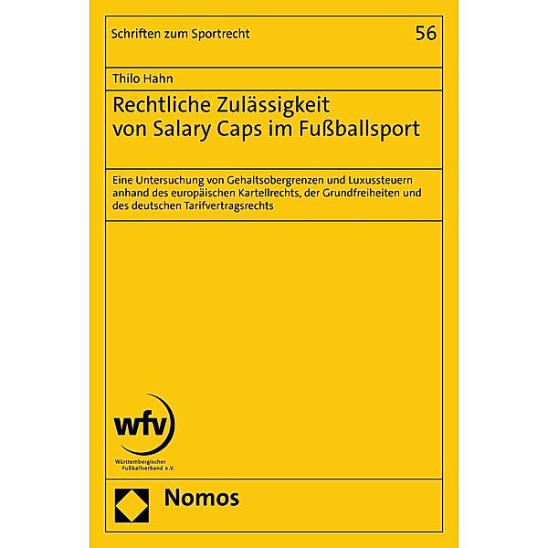 Rechtliche Zulässigkeit von Salary Caps im Fußballsport / Schriften zum Sportrecht Bd.56, Thilo Hahn