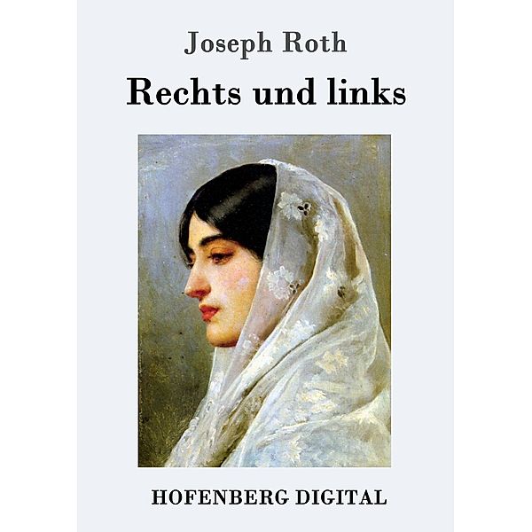 Rechts und links, Joseph Roth