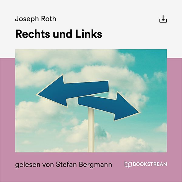 Rechts und Links, Joseph Roth