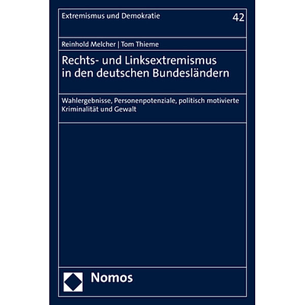 Rechts- und Linksextremismus in den deutschen Bundesländern, Reinhold Melcher, Tom Thieme
