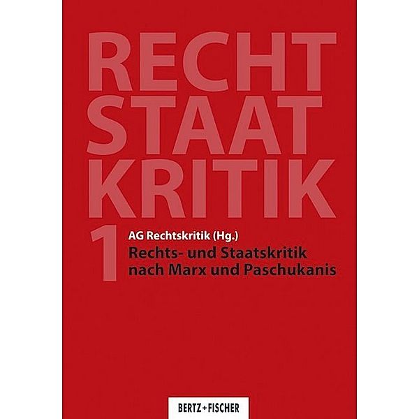 Rechts- und Staatskritik nach Marx und Paschukanis