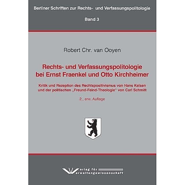 Rechts- und Verfassungspolitologie bei Ernst Fraenkel und Otto Kirchheimer, Robert Chr. van Ooyen