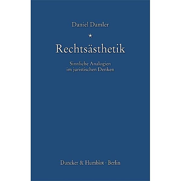 Rechtsästhetik, Daniel Damler