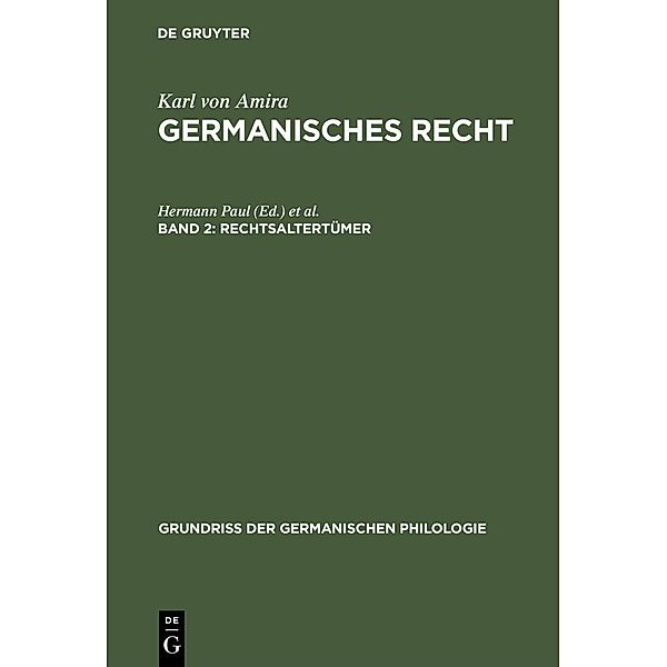 Rechtsaltertümer / Grundriß der germanischen Philologie Bd.5, Karl von Amira