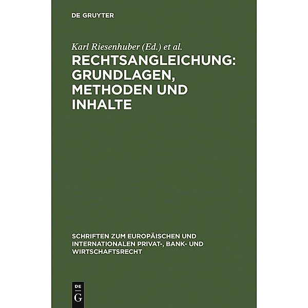 Rechtsangleichung: Grundlagen, Methoden und Inhalte / Schriften zum Europäischen und Internationalen Privat-, Bank- und Wirtschaftsrecht Bd.10