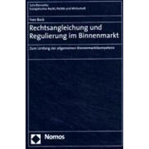 Rechtsangleichung und Regulierung im Binnenmarkt, Yves Bock