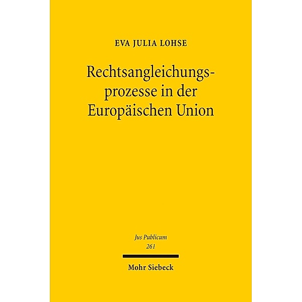 Rechtsangleichungsprozesse in der Europäischen Union, Eva J. Lohse