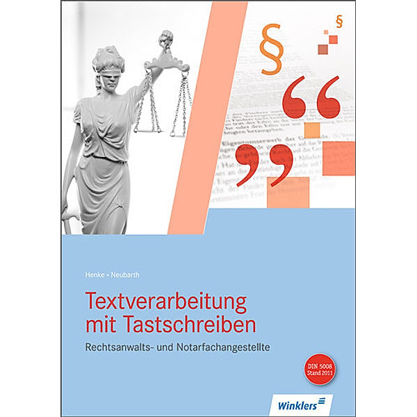 Rechtsanwalts- und Notarfachangestellte, Textverarbeitung mit Tastschreiben, m. CD-ROM, Karl Wilhelm Henke, Marianne Neubarth