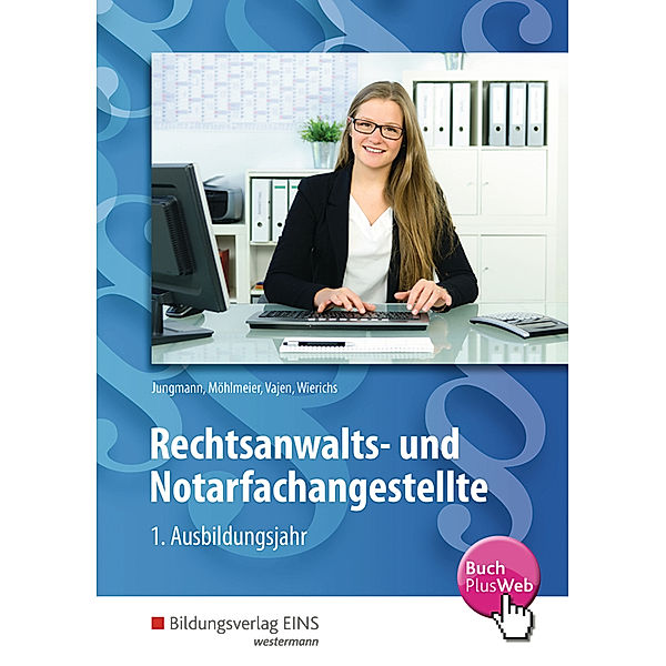 Rechtsanwalts- und Notarfachangestellte - 1. Ausbildungsjahr, Sven Jungmann, Heinz Möhlmeier, Christian Vajen, Günter Wierichs