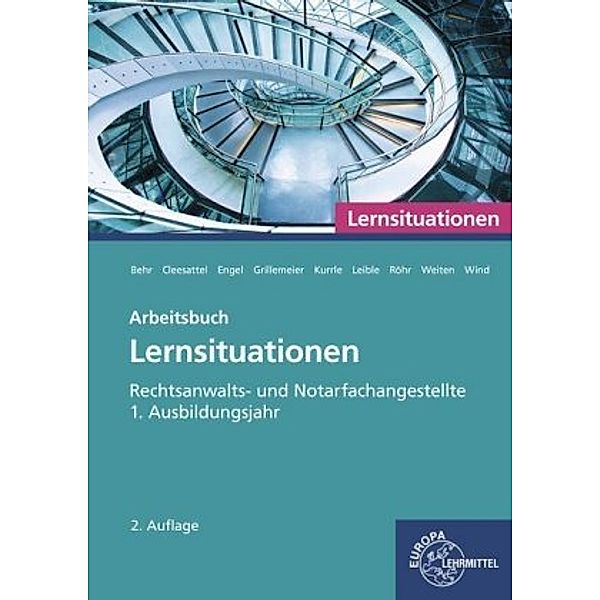 Rechtsanwalts- und Notarfachangestellte, Lernsituationen 1. Ausbildungsjahr, Andreas Behr, Thomas Cleesattel, Günter Engel, Sandra Grillemeier, Birgit Kurrle, Klaus Leible, Carolin Röhr