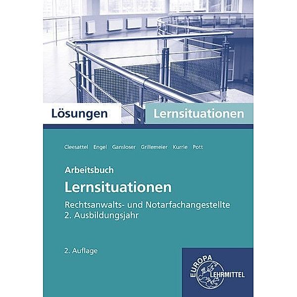 Rechtsanwalts- und Notarfachangestellte / Rechtsanwalts- und Notarfachangestellte, Lernsituationen 2. Ausbildungsjahr, Lösungen, Thomas Cleesattel, Günter Engel, Joachim Gansloser, Sandra Grillemeier, Birgit Kurrle, Elvira Pott