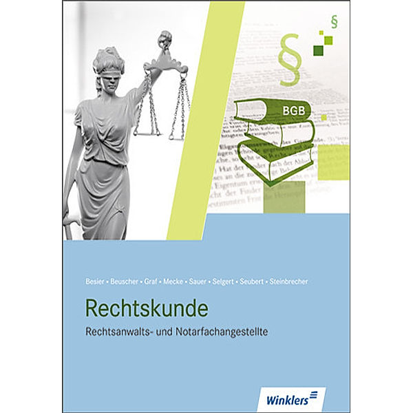 Rechtsanwalts- und Notarfachangestellte, Rechtskunde, Rositha Sauer, Eva Steinbrecher, Klaus Seubert, Thomas Selgert, Horst Mecke, Michael Graf, Stefanie Beuscher, Petra Besier