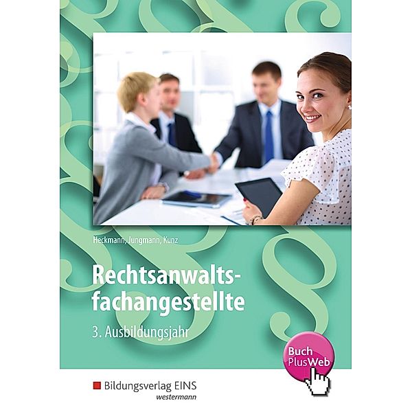 Rechtsanwaltsfachangestellte - 3. Ausbildungsjahr, Eva Heckmann, Sven Jungmann, Petra Kunz