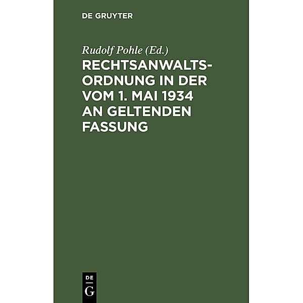 Rechtsanwaltsordnung in der vom 1. Mai 1934 an geltenden Fassung