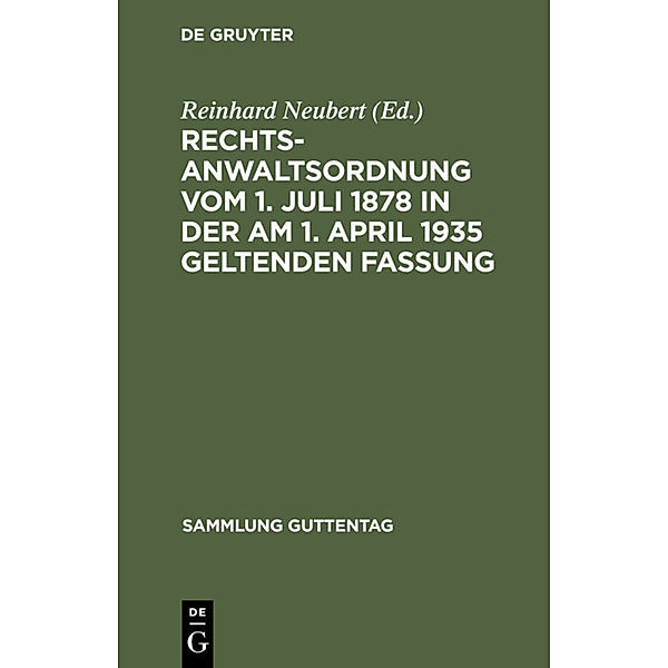 Rechtsanwaltsordnung vom 1. Juli 1878 in der am 1. April 1935 geltenden Fassung