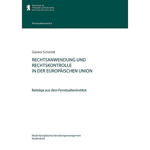 Rechtsanwendung und Rechtskontrolle in der Europäischen Union, Günter Schmidt