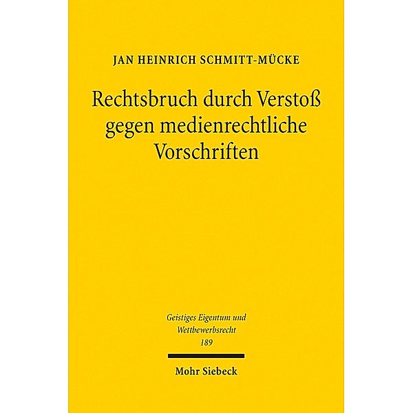 Rechtsbruch durch Verstoß gegen medienrechtliche Vorschriften, Jan Heinrich Schmitt-Mücke