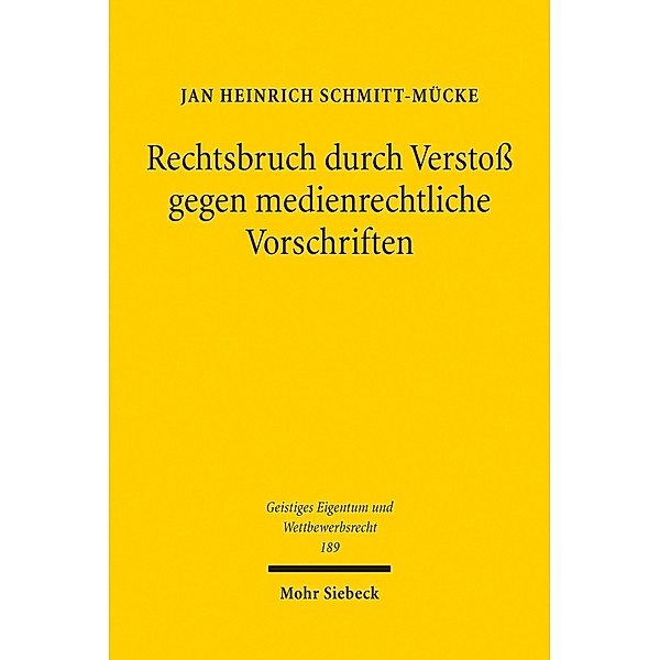 Rechtsbruch durch Verstoß gegen medienrechtliche Vorschriften, Jan Heinrich Schmitt-Mücke