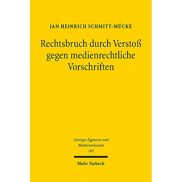 Rechtsbruch durch Verstoß gegen medienrechtliche Vorschriften, Jan Heinrich Schmitt-Mücke