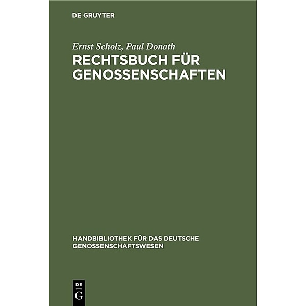 Rechtsbuch für Genossenschaften, Ernst Scholz, Paul Donath