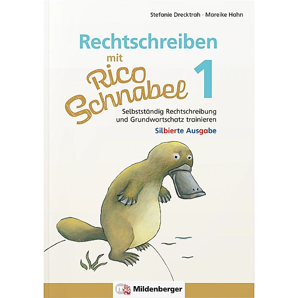 Rechtschreiben mit Rico Schnabel, Klasse 1 - silbierte Ausgabe, Stefanie Drecktrah, Mareike Hahn