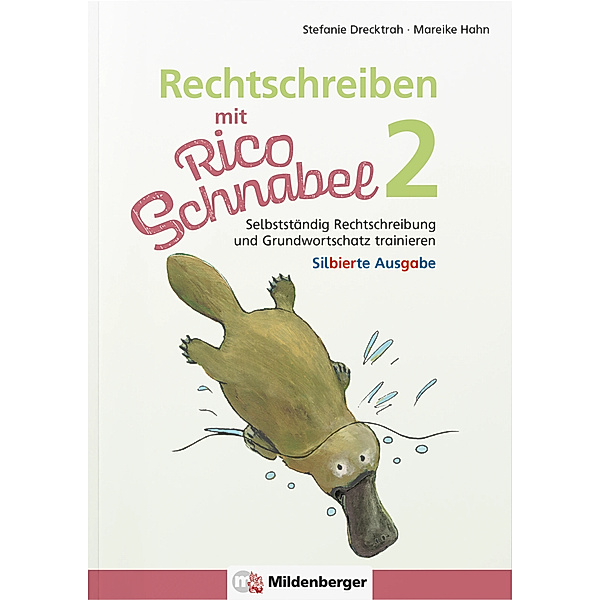 Rechtschreiben mit Rico Schnabel, Klasse 2 - silbierte Ausgabe, Stefanie Drecktrah, Mareike Hahn