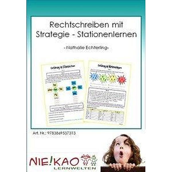 Rechtschreiben mit Strategie - Stationenlernen, Nathalie Echterling