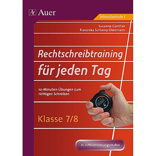 Rechtschreibtraining für jeden Tag, Klasse 7/8, Susanne Günther, Franziska Schlamp-Diekmann