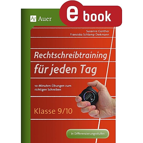 Rechtschreibtraining für jeden Tag Klasse 9 10, Susanne Günther, Franziska Schlamp-Diekmann