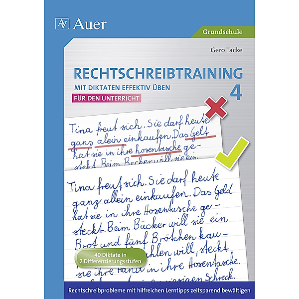 Rechtschreibtraining - Mit Diktaten effektiv üben: Bd.4 4. Klasse, für den Unterricht, Gero Tacke