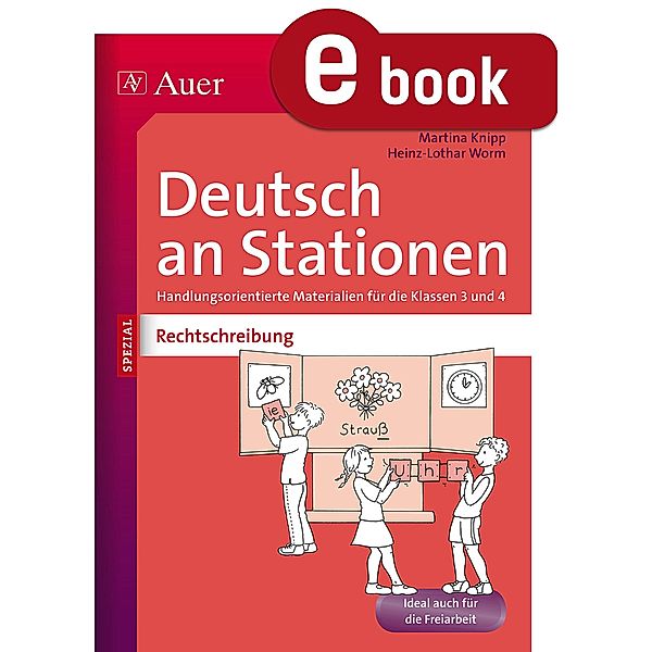 Rechtschreibung an Stationen 3-4 / Stationentraining Grundschule Deutsch, Martina Knipp, Heinz-Lothar Worm