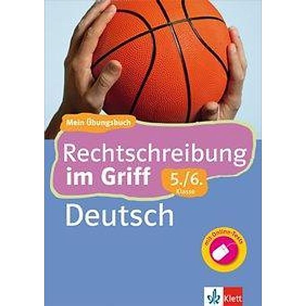 Rechtschreibung im Griff, Deutsch 5./6. Klasse