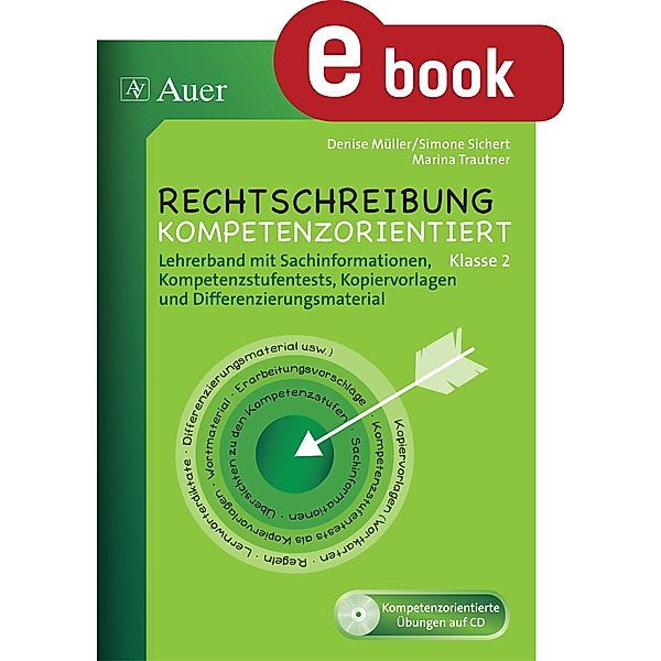 Rechtschreibung kompetenzorientiert - Klasse 2 LB, Denise Müller, Simone Sichert, Marina Trautner