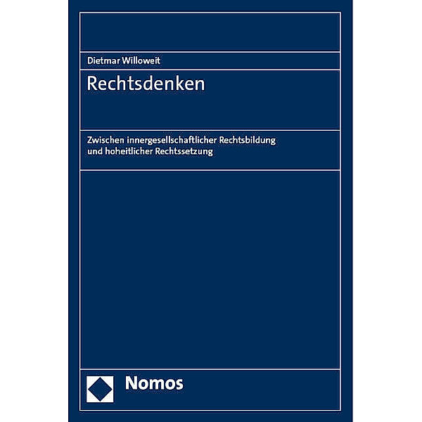 Rechtsdenken, Dietmar Willoweit _, Steffen Schlinker