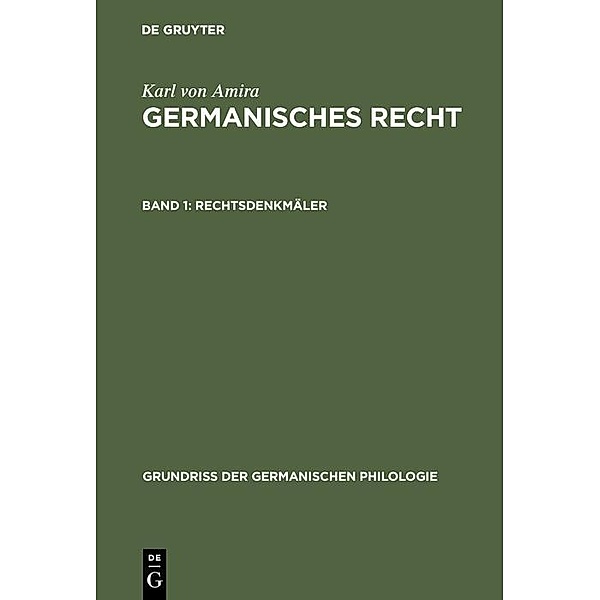 Rechtsdenkmäler / Grundriss der germanischen Philologie Bd.5, Karl von Amira