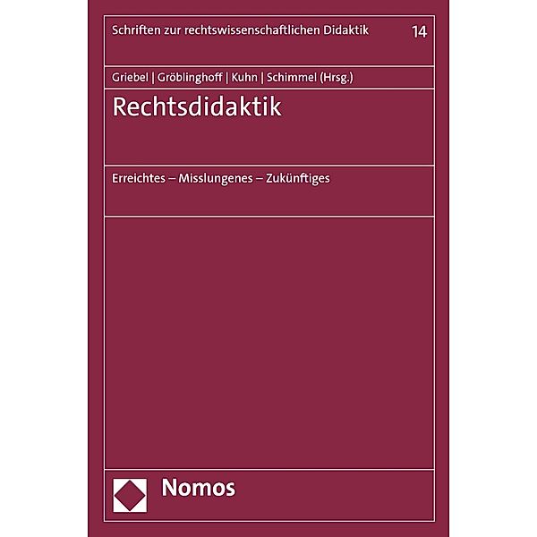 Rechtsdidaktik / Schriften zur rechtswissenschaftlichen Didaktik Bd.14