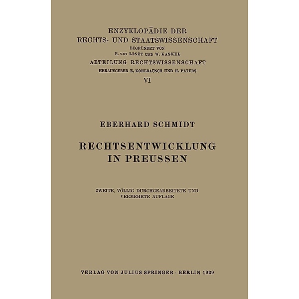 Rechtsentwicklung in Preussen / Enzyklopädie der Rechts- und Staatswissenschaft Bd.6, Eberhard Schmidt