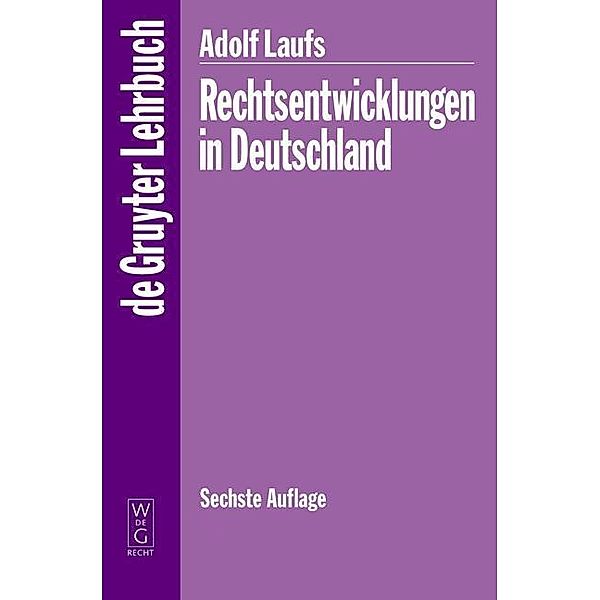 Rechtsentwicklungen in Deutschland / De Gruyter Lehrbuch, Adolf Laufs