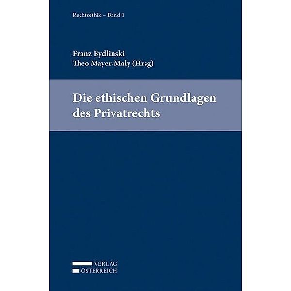 Rechtsethik / Die ethischen Grundlagen des Privatrechts, Franz Bydlinski, Okko Behrends