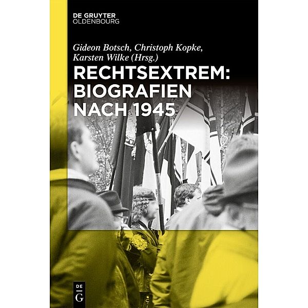 Rechtsextrem: Biografien nach 1945